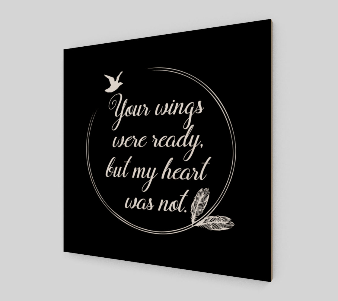 Your wings were ready, but my heart was not. preview #2