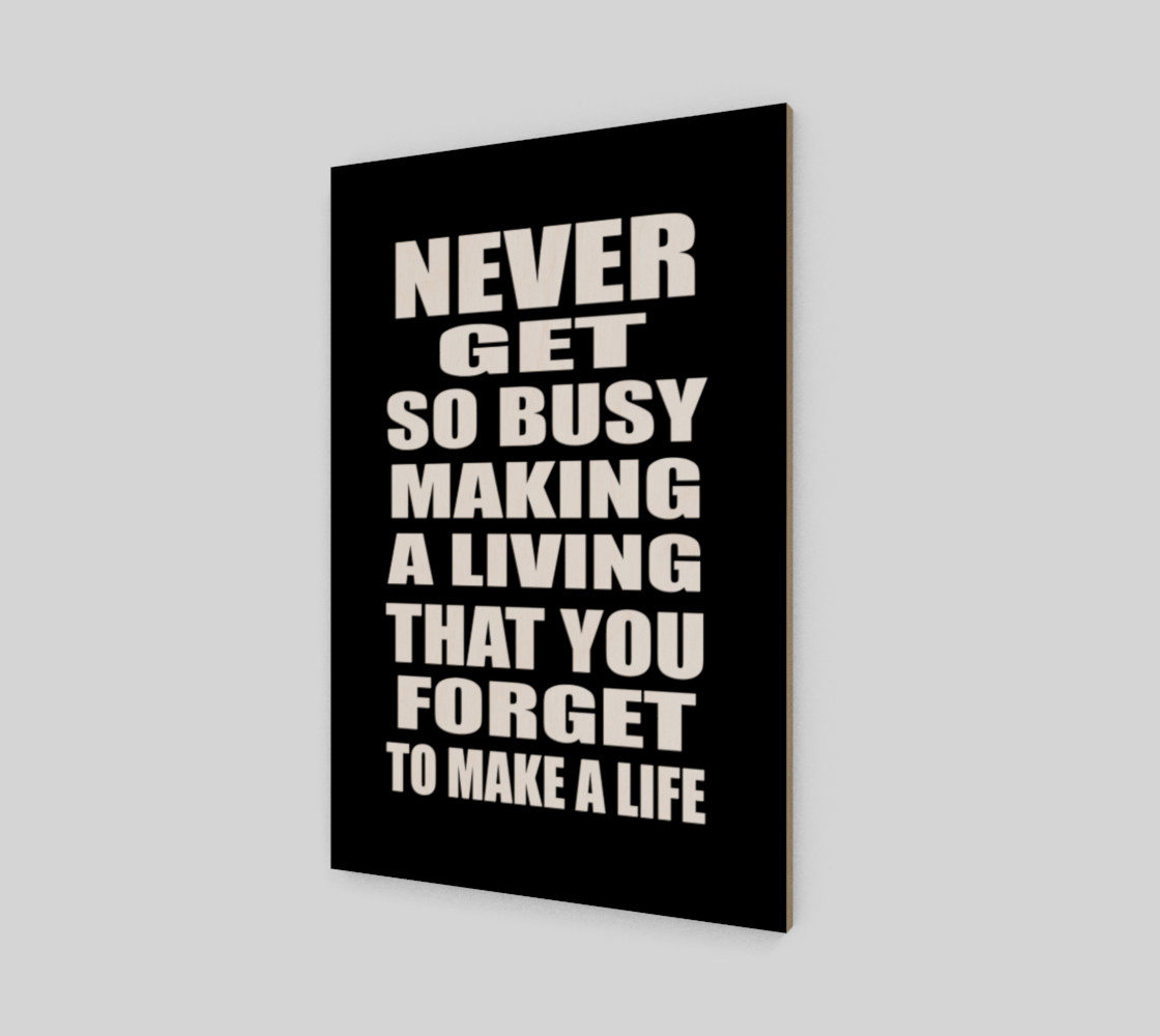 Never get so busy making a living preview #2