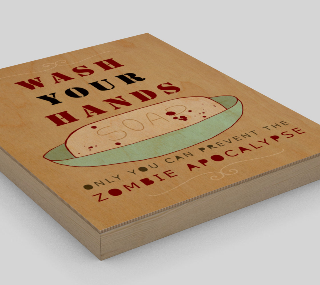 Wash Your Hands or Zombies 8x10 preview #3