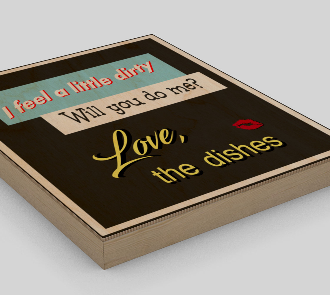 I feel a little dirty Will you do me Funny Kitchen Artwork preview #3