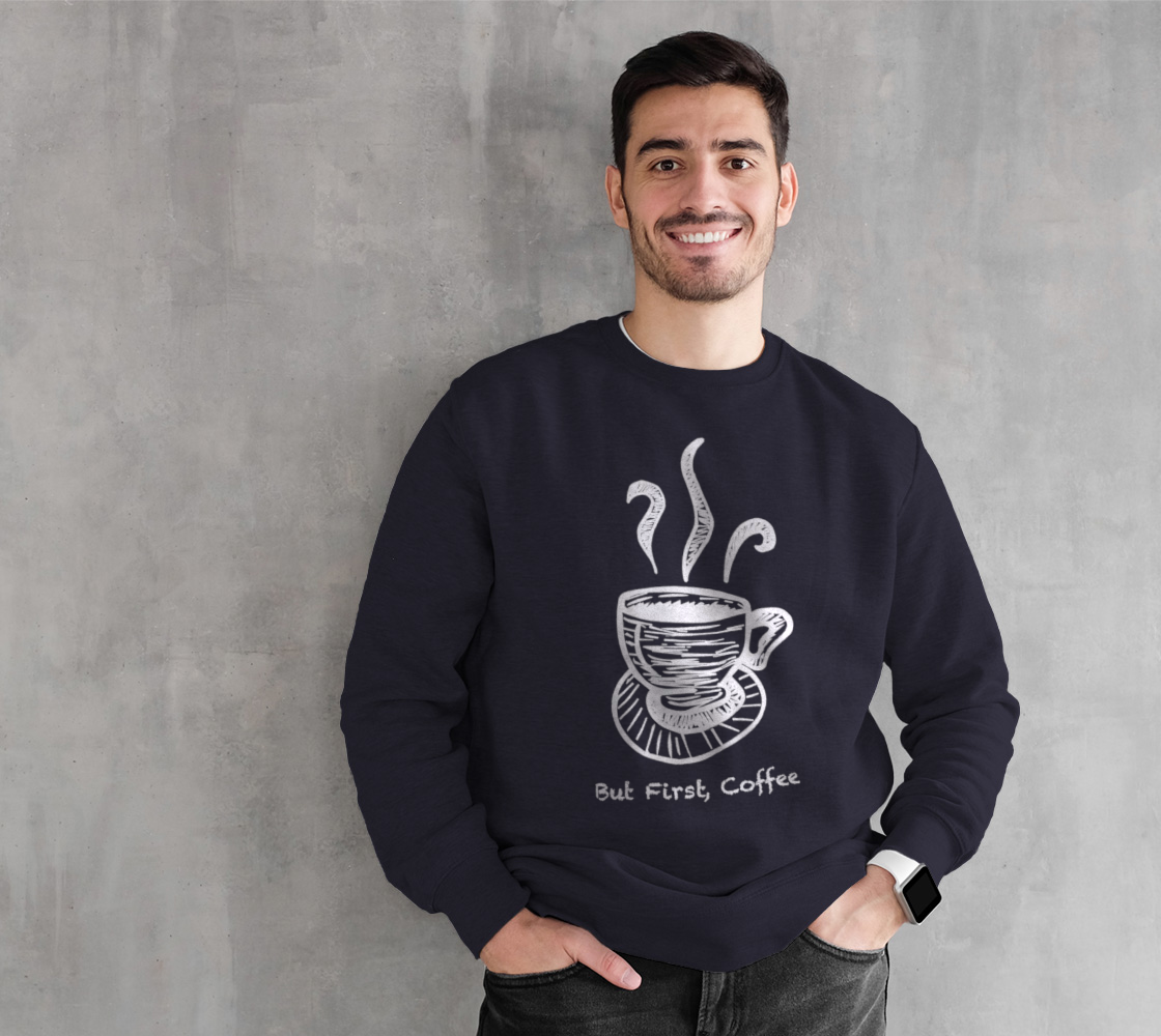 Aperçu de But First, Coffee Large Print Crewneck Sweatshirt