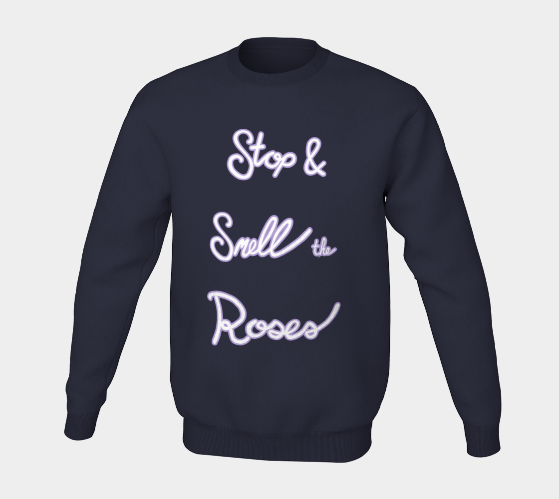 Stop & Smell the Roses Crewneck Sweatshirt preview #5