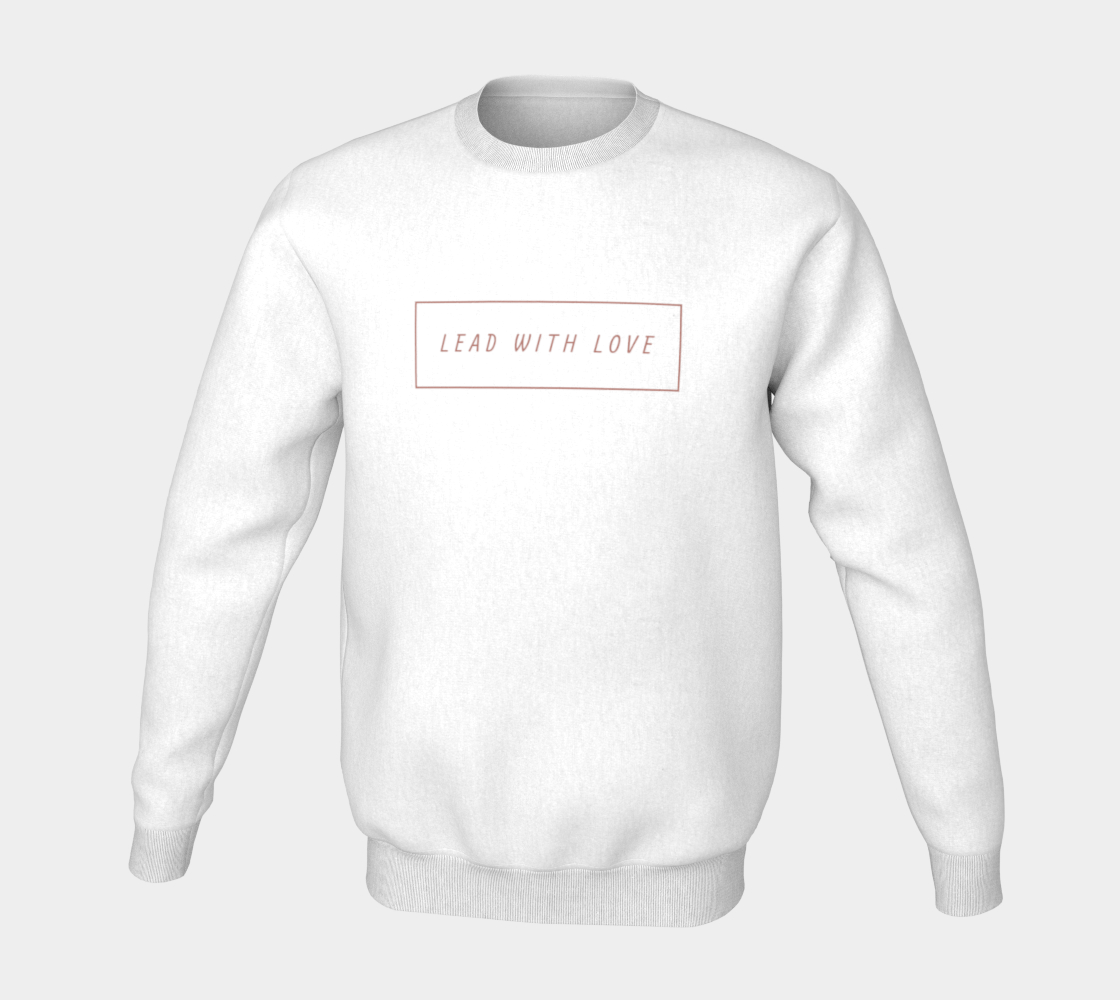 Aperçu de LEAD WITH LOVE sweatshirt #5