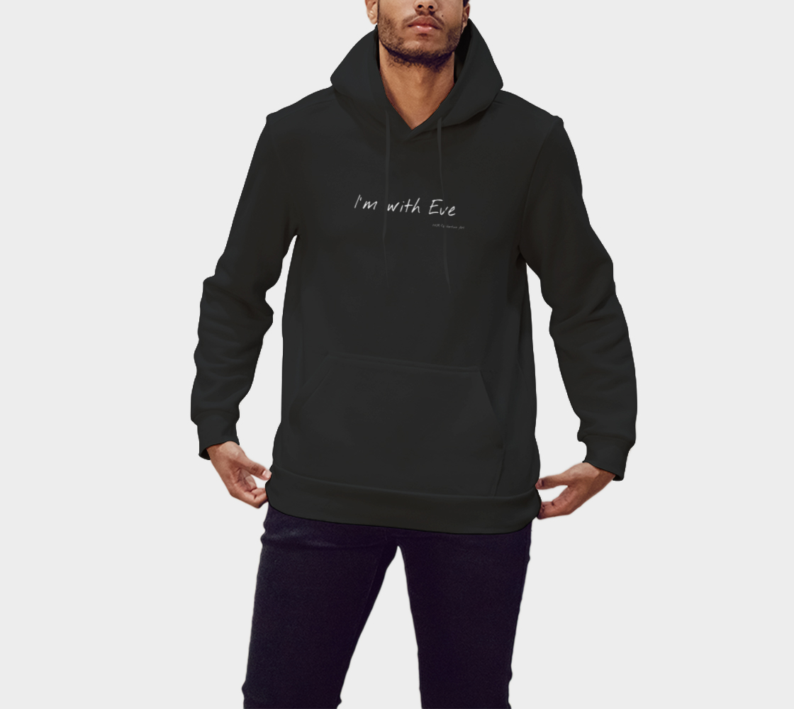 I'm with Eve Hoodie preview
