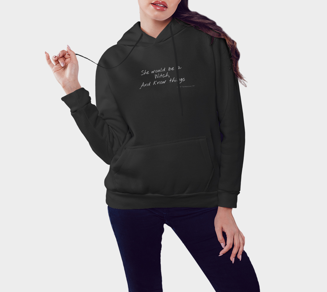 She Would Be a Witch and Know Things Hoodie preview #3