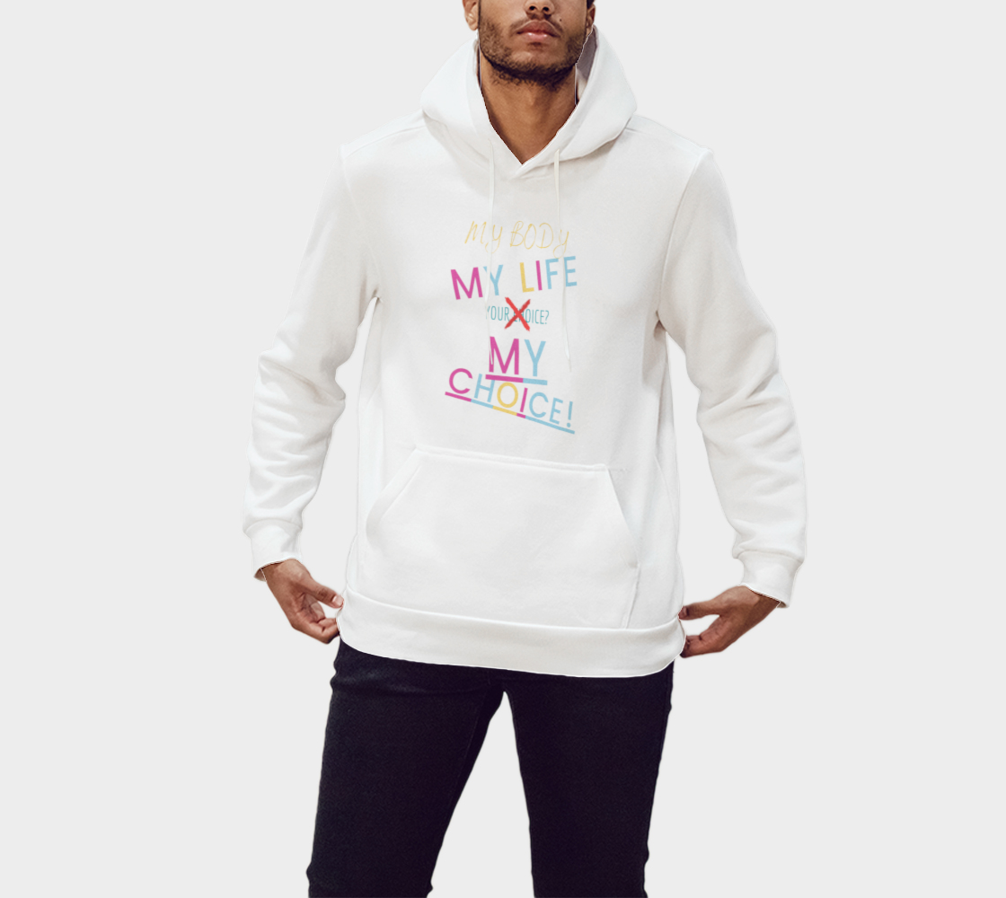 My body my life pullover hoodie preview