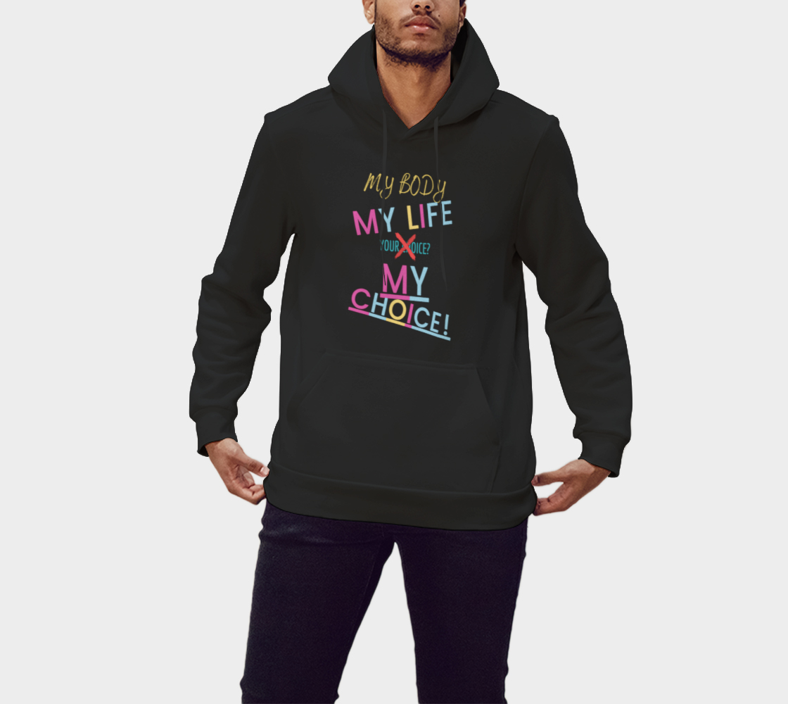My body my life pullover hoodie Miniature #2