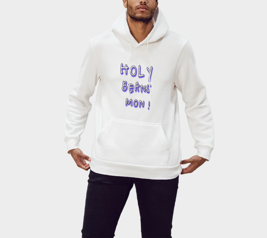 Holy Beans Mon! Pullover Hoodie preview