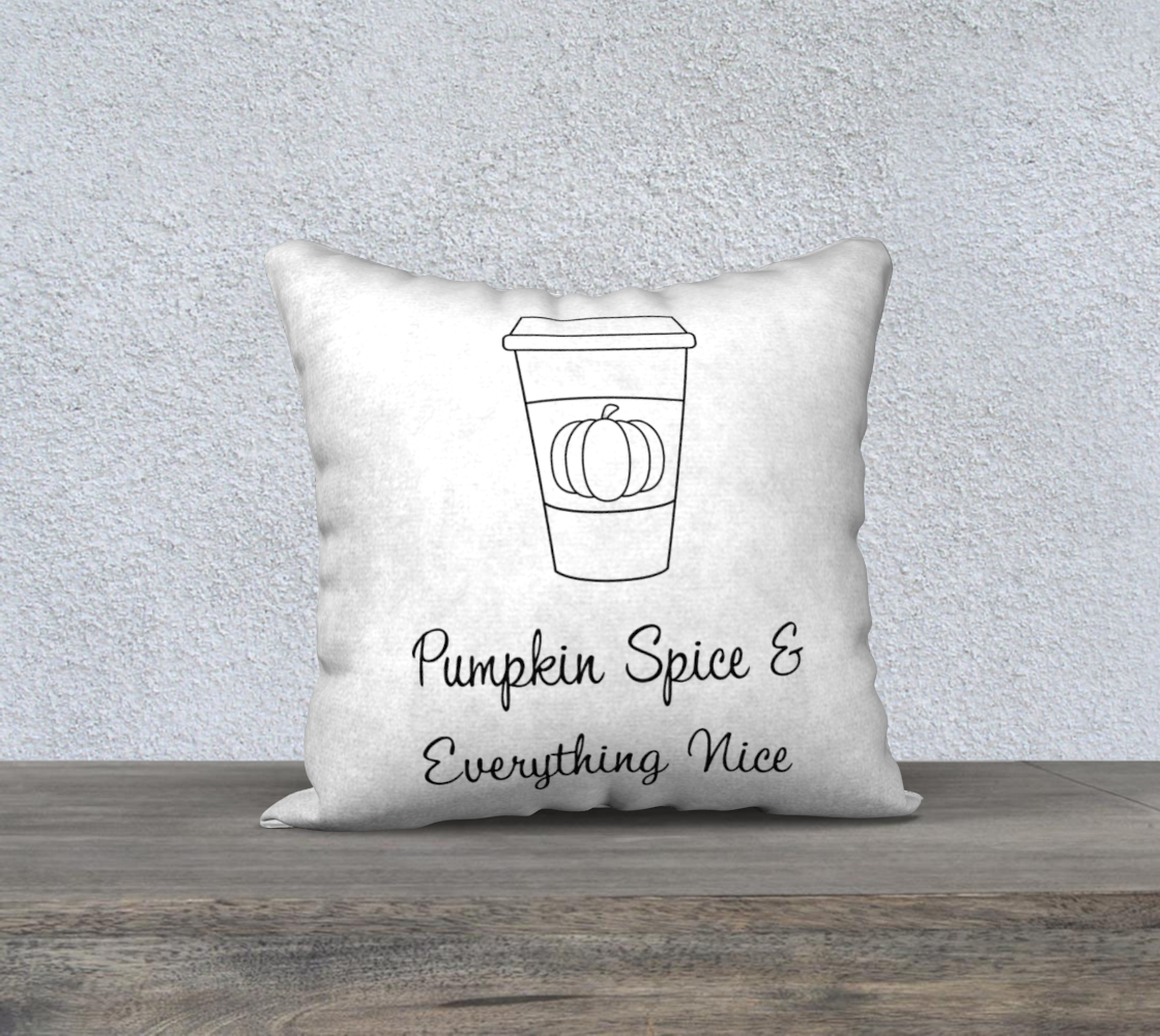 Pumpkin Spice & Everything Nice Pillow Case - 18" x 18" preview