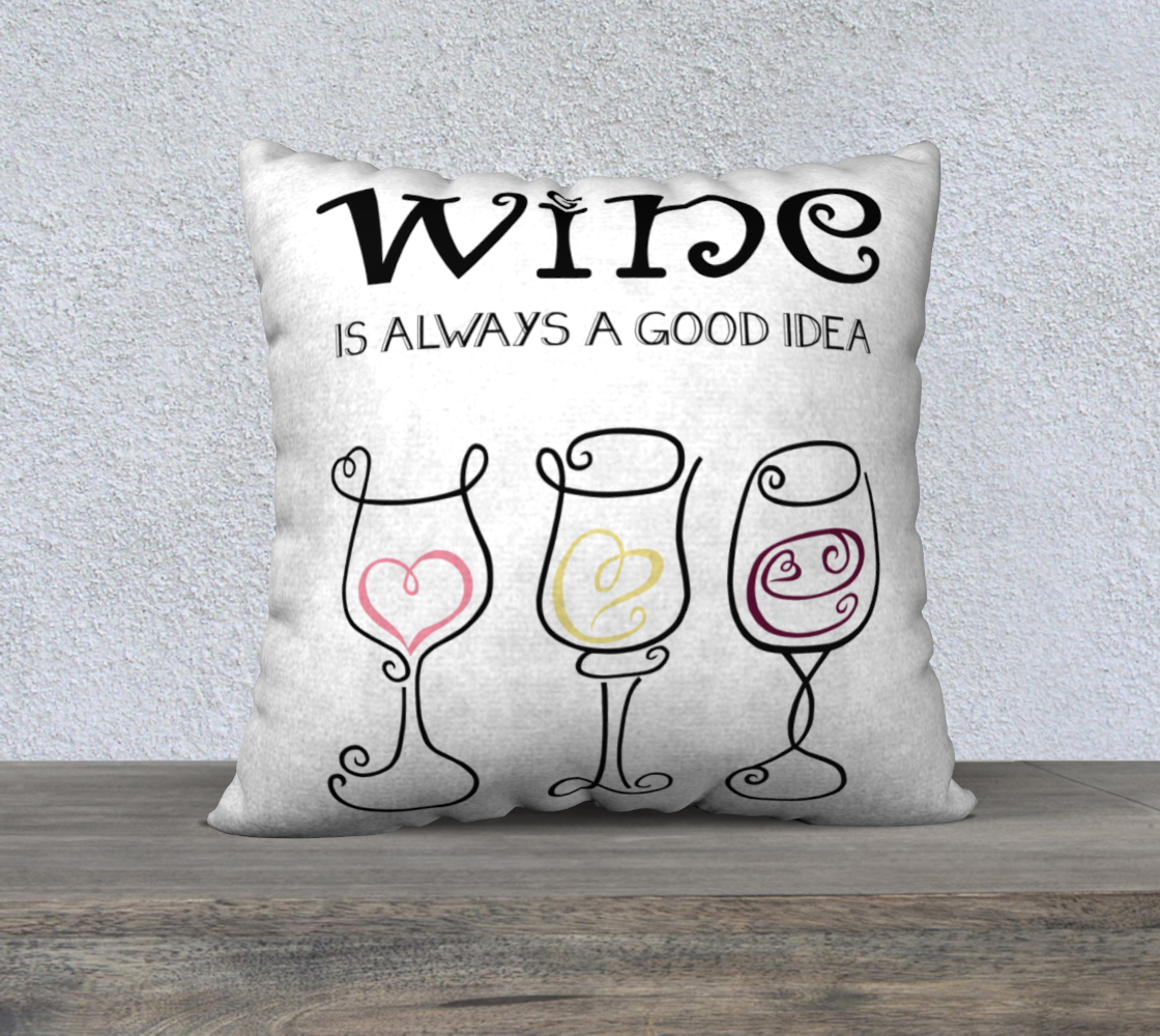 Aperçu de Wine is Always a Good Idea Pillow Case - 22"x22" #2