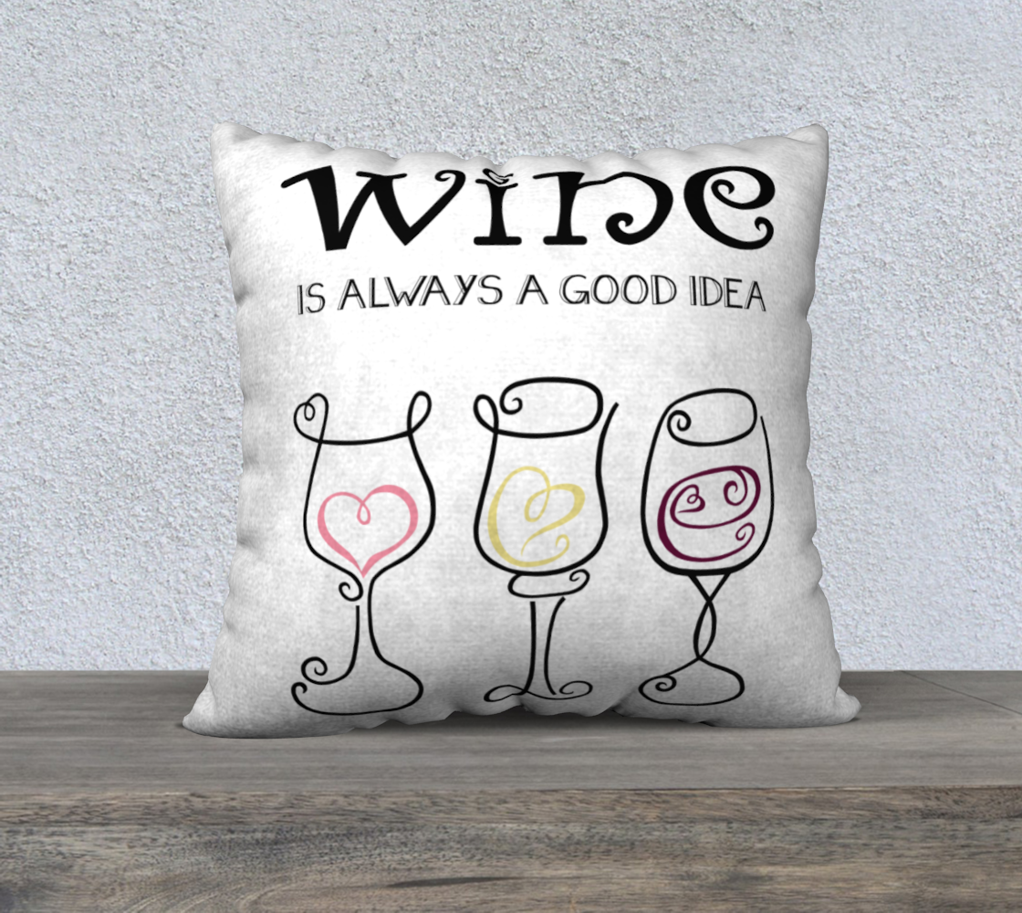Wine is Always a Good Idea Pillow Case - 22"x22" Miniature #2