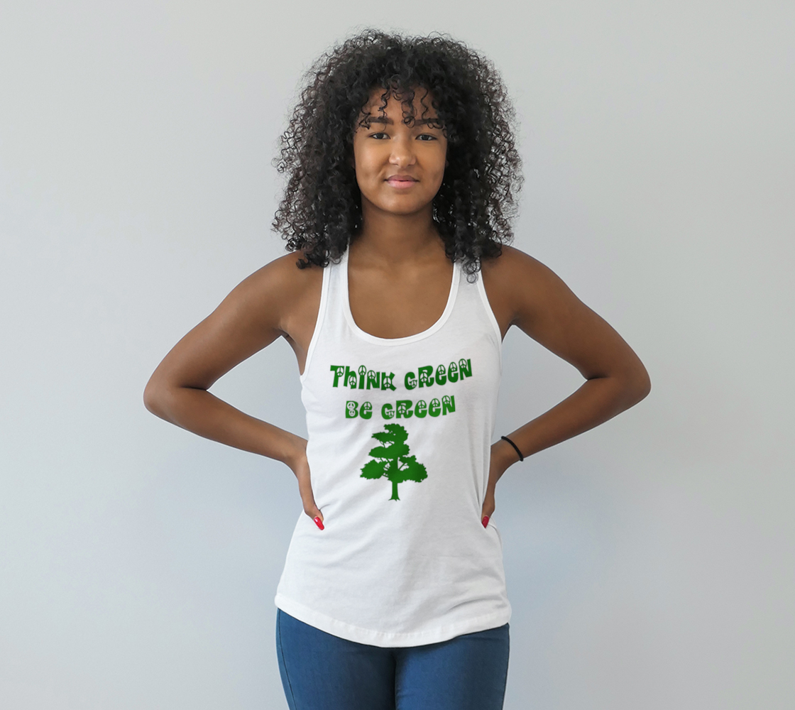 Think Green Be Green Racerback Tank Top preview