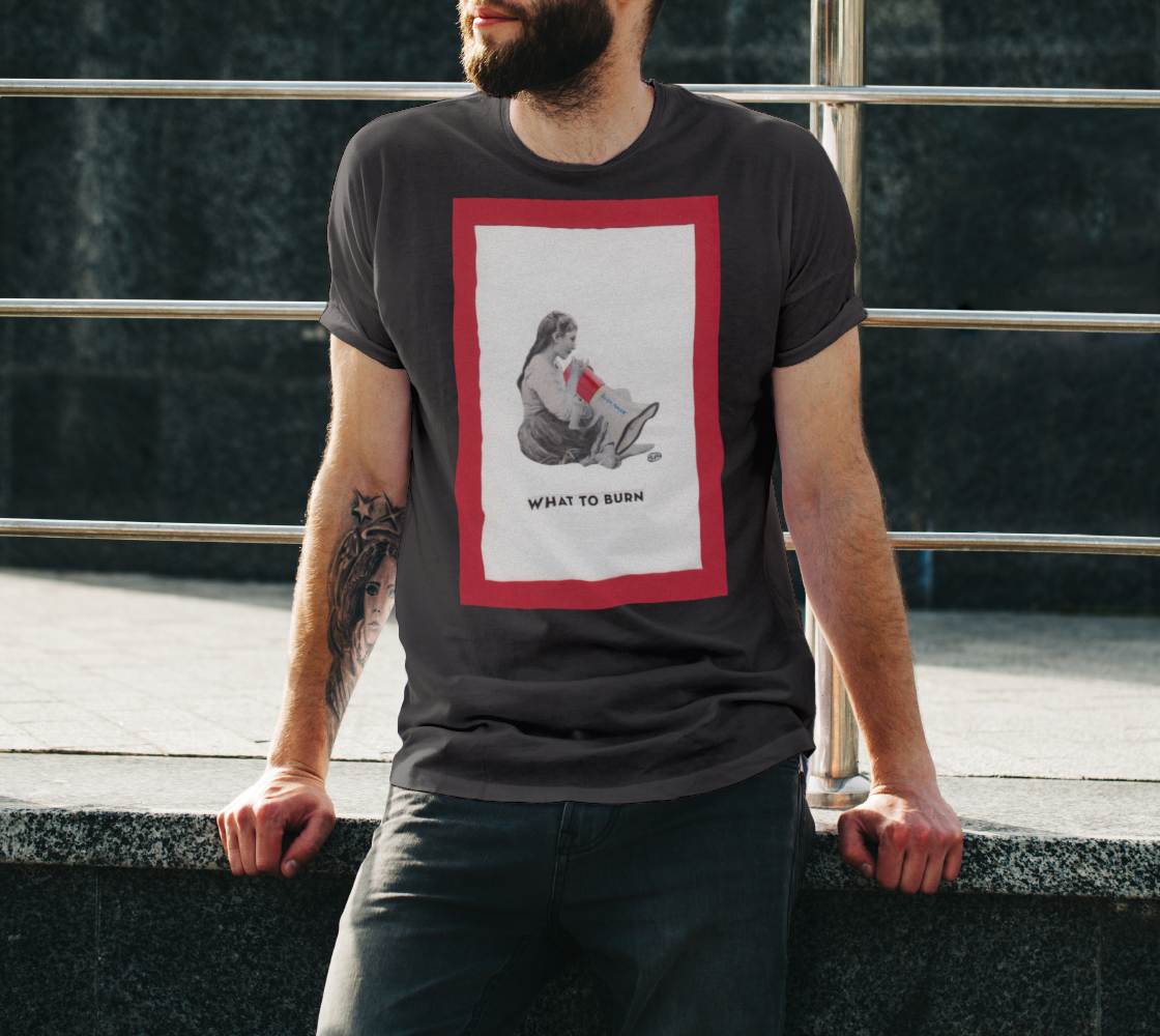 What to Burn T-Shirt preview #3