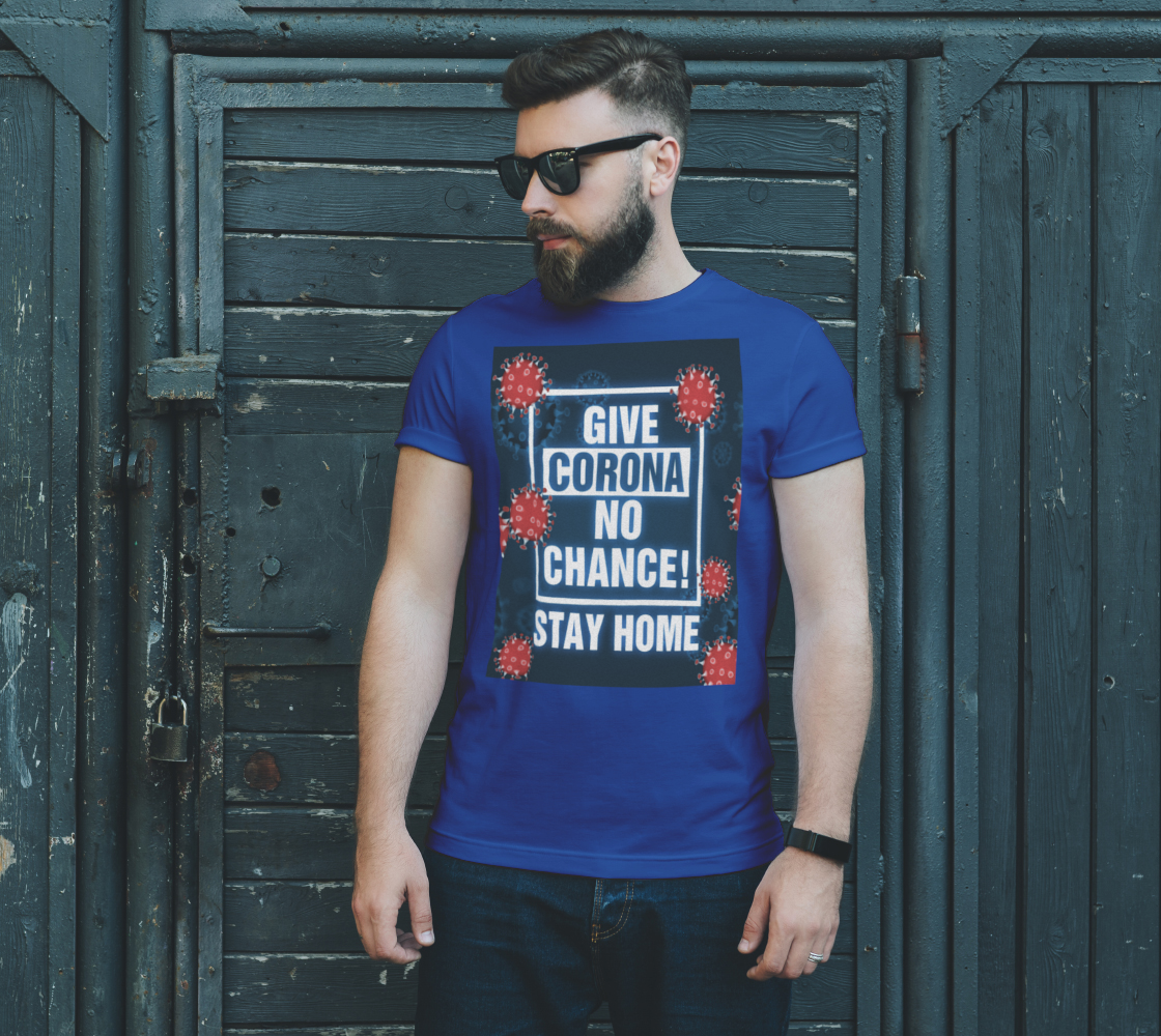 Give Corona No Chance, Stay Home Typography Sign Unisex T-Shirt, AOWSGD preview #2