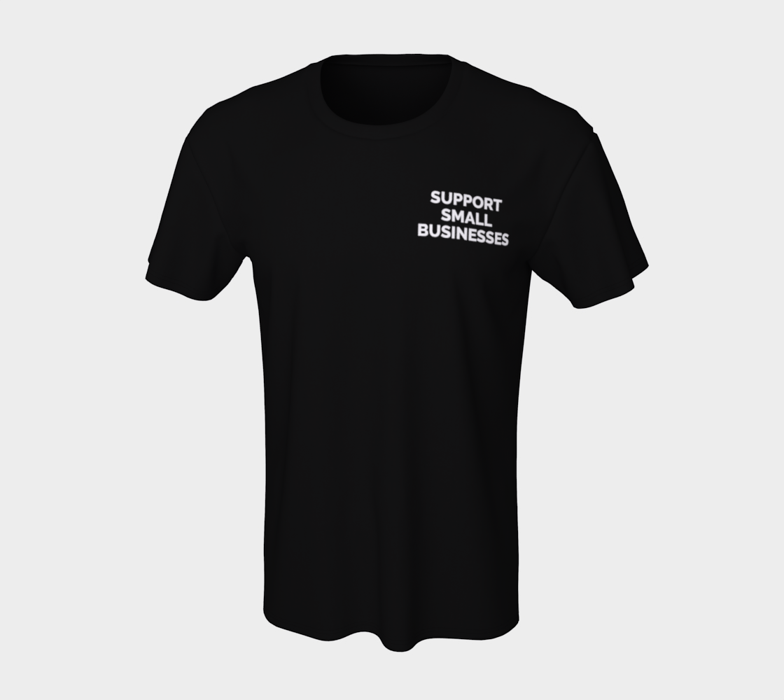 Support Small Businesses - dark unisex tee, white text (sample: black) preview #7
