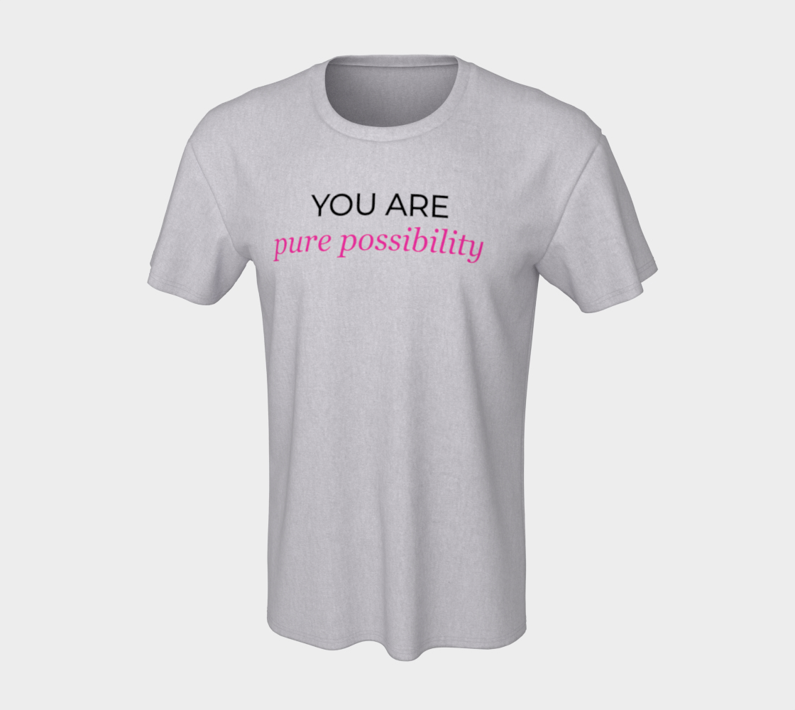 YOU ARE PURE POSSIBILITY GENDER NEUTRAL TEE (light shirts) preview #7