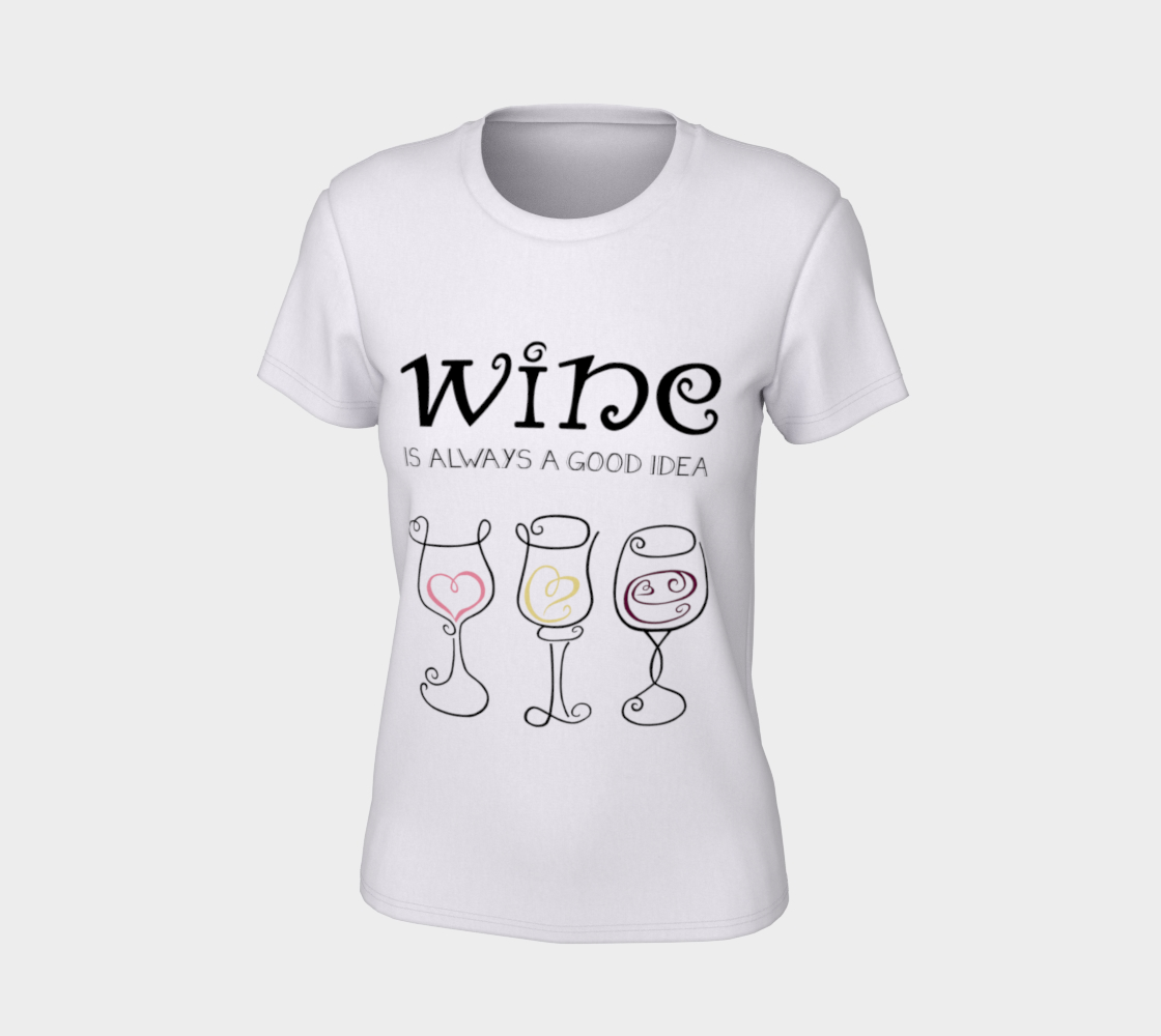 Wine is Always a Good Idea Women's Tee Miniature #8