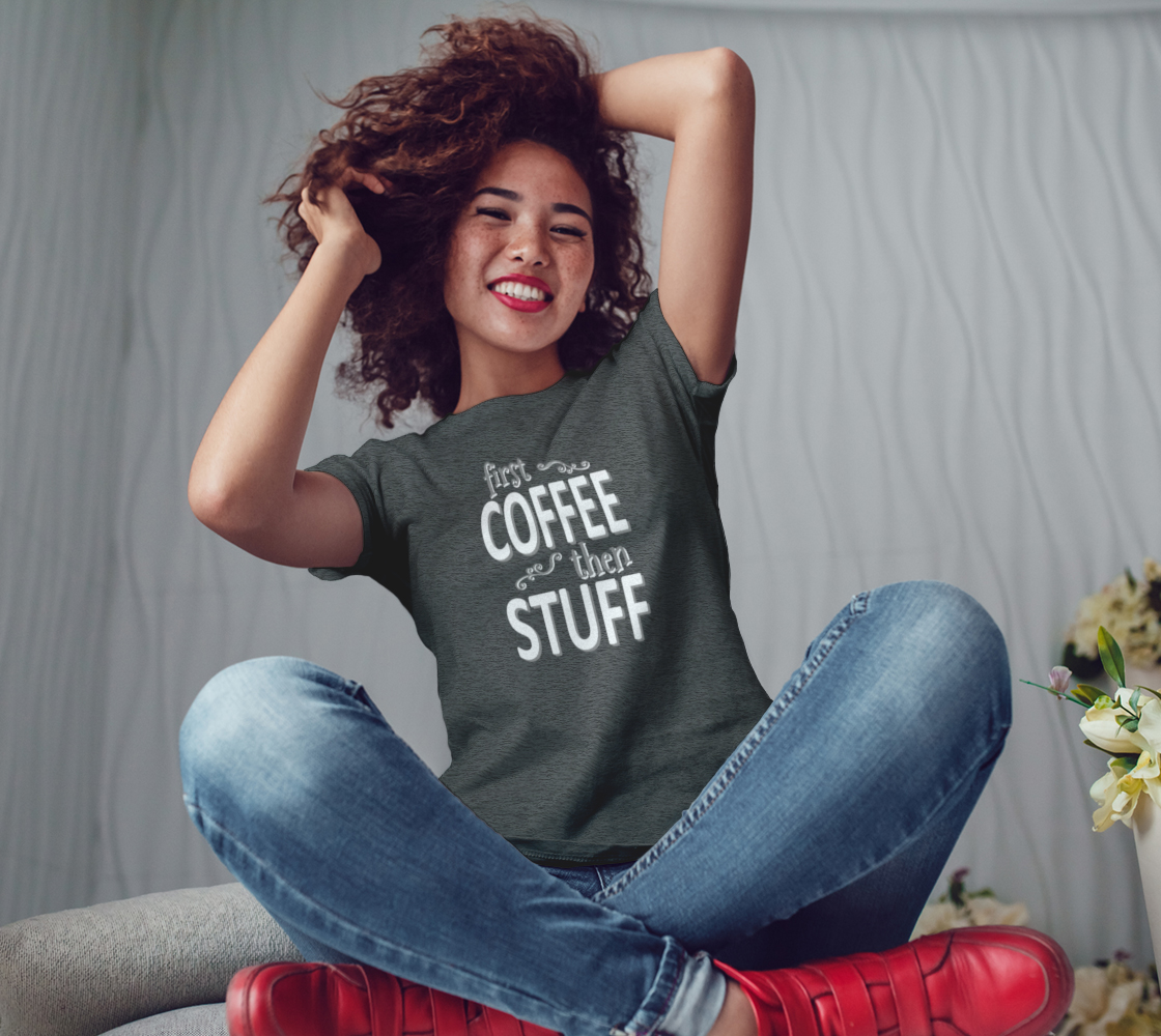 First coffee then stuff (white) preview #3