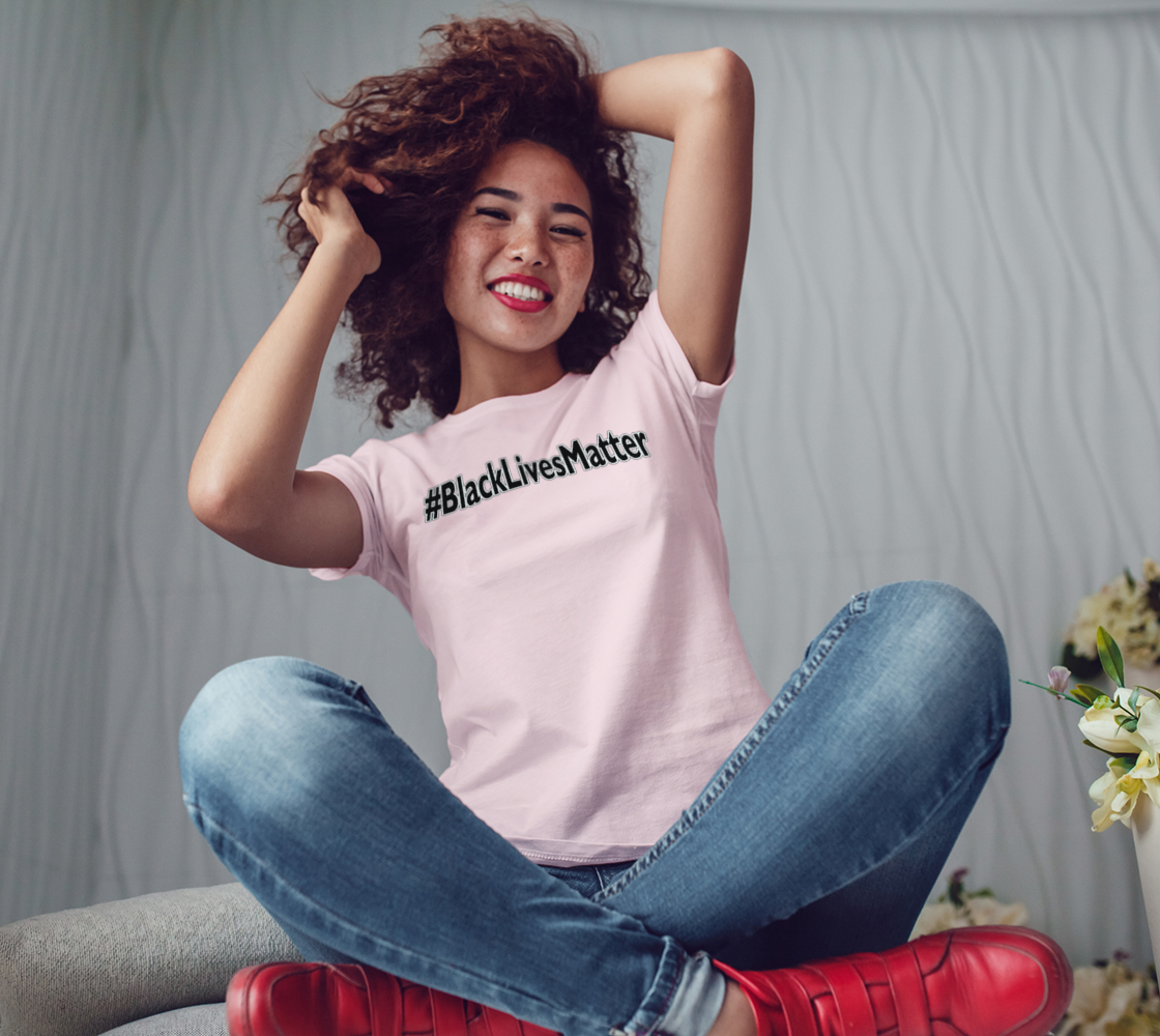 Black Lives Matter Hashtag #BlackLivesMatter BLM Women's Tee, AOWSGD preview #3