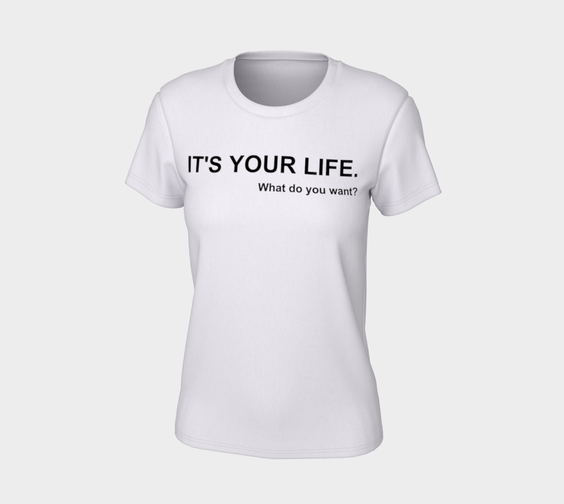 IT'S YOUR LIFE. Women's Tee (Black Ink) preview #7
