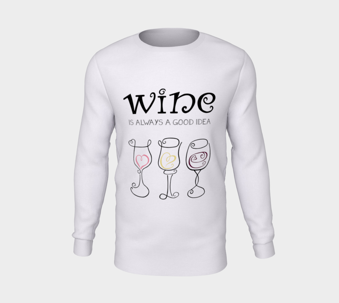 Aperçu de Wine is Always a Good Idea Long Sleeve T-shirt #5