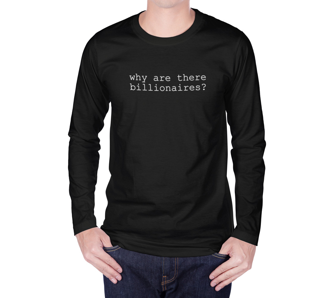 why are there billionaires long sleeve preview