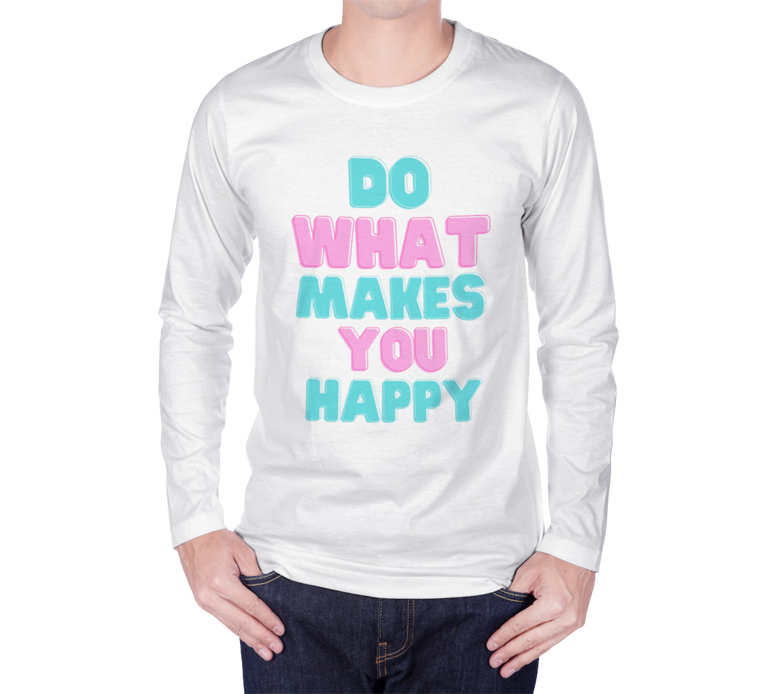 Do what makes you happy preview
