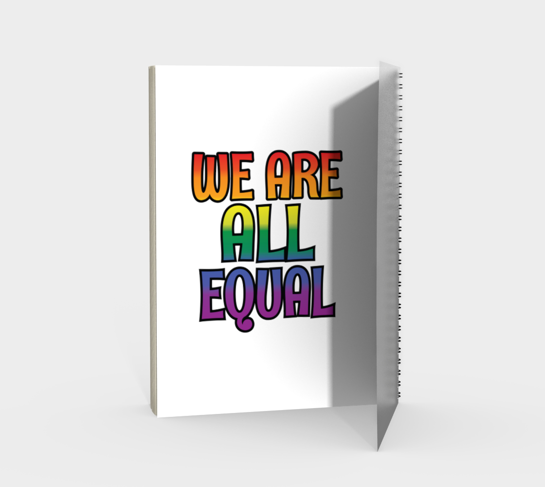 'We Are All Equal' (White) Spiral Notebook preview #2