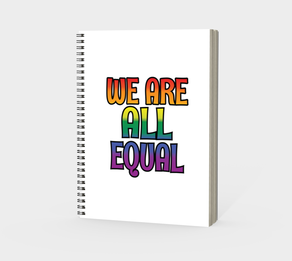 'We Are All Equal' (White) Spiral Notebook preview #3
