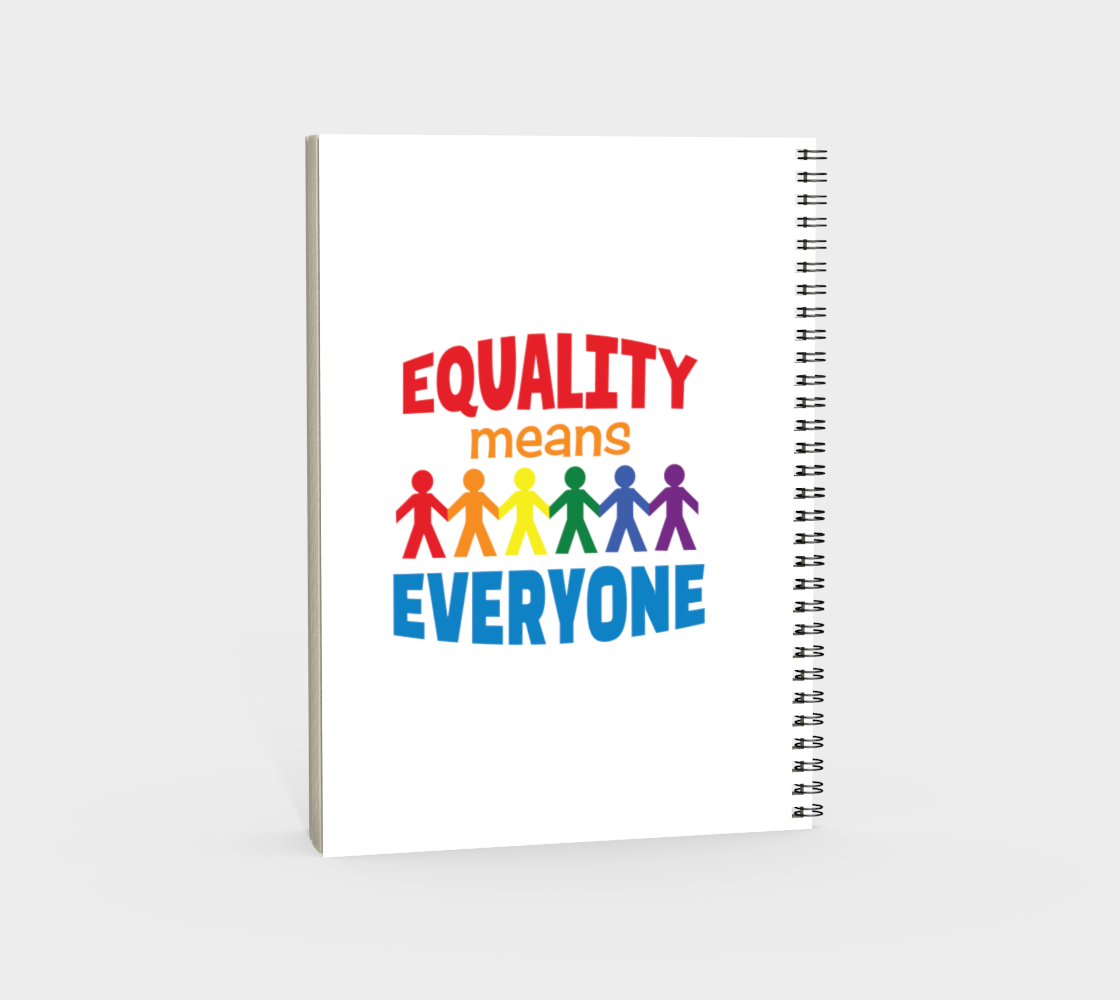 'Equality Means Everyone' (White) Spiral Notebook preview #4