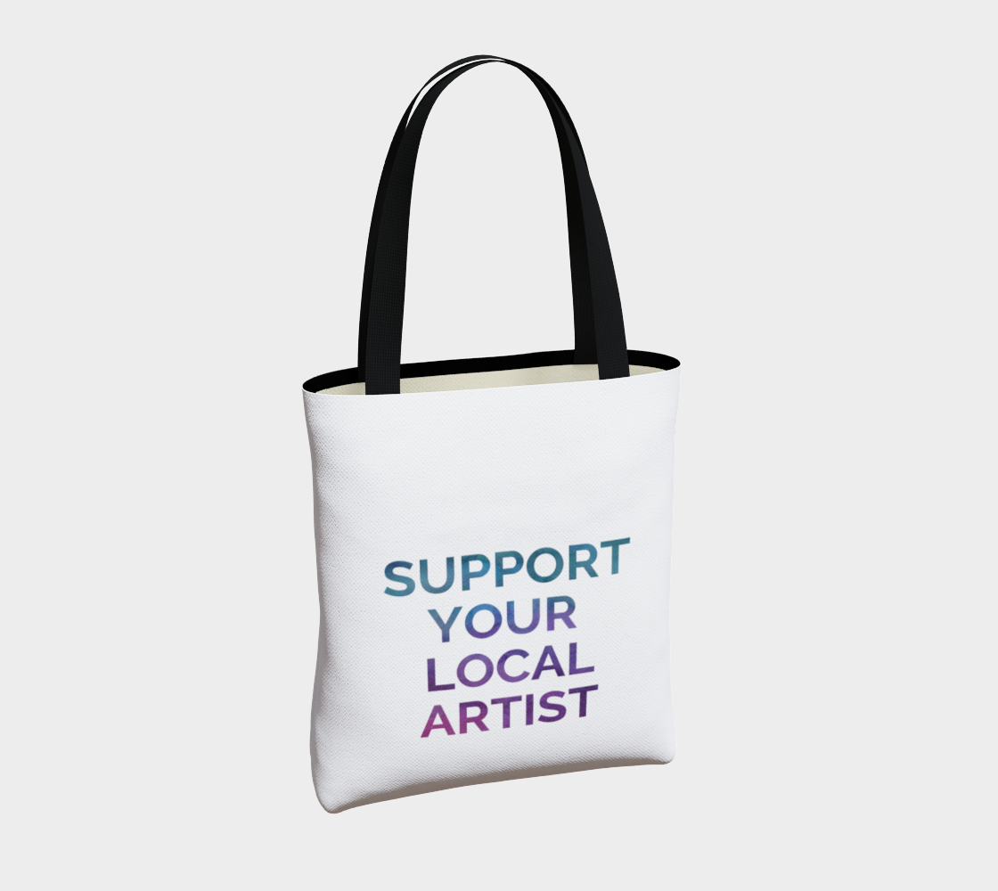 Support Your Local Artist - white background multicolour text preview #4