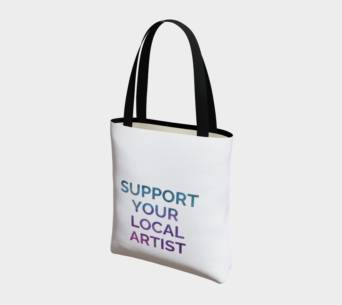 Support Your Local Artist - white background multicolour text preview #3
