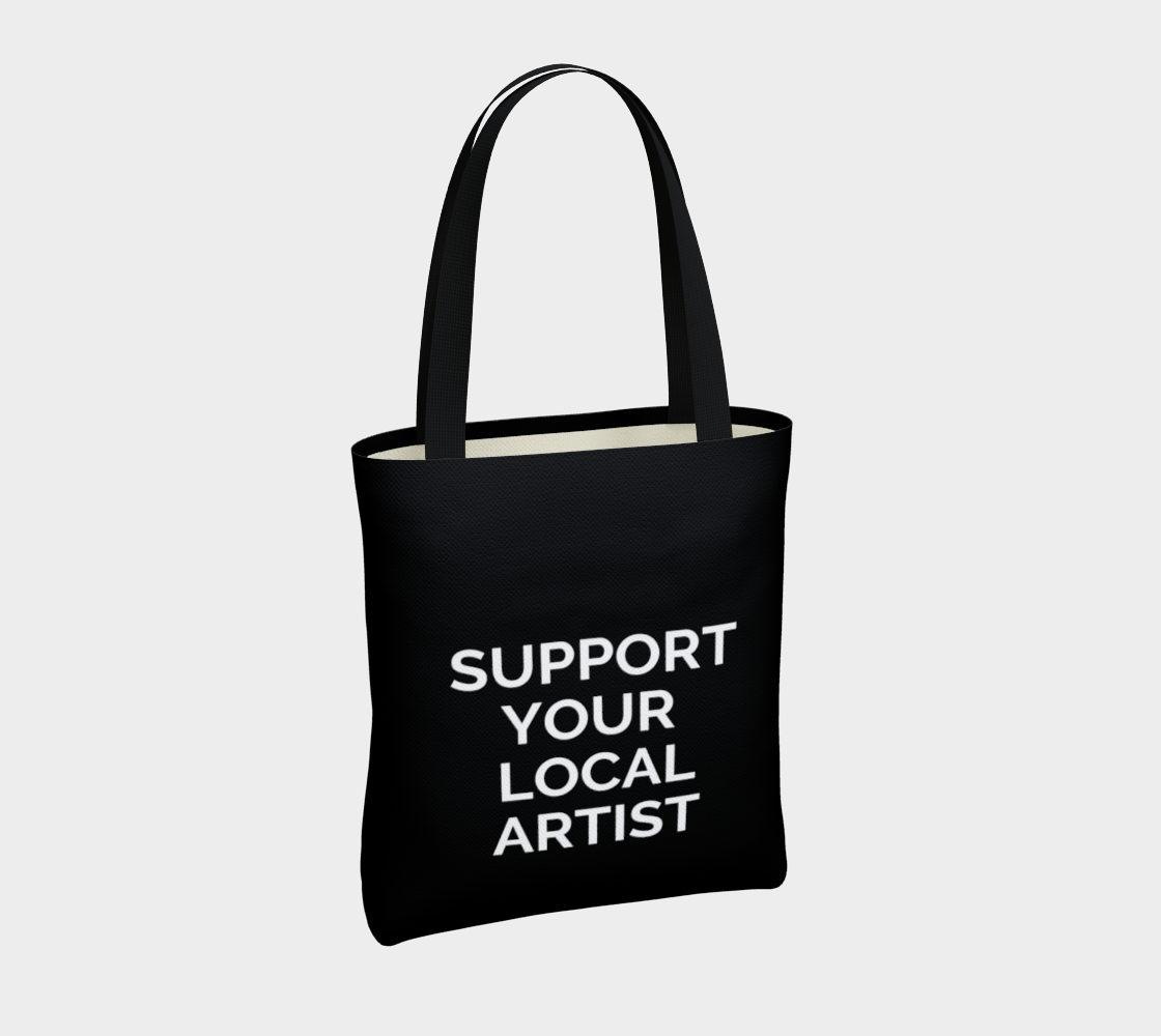 Support Your Local Artist - black background with white text preview #4