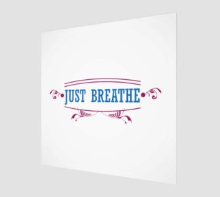 Just Breathe Print  preview