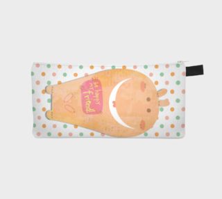 Be happy my friend Pencil Case preview