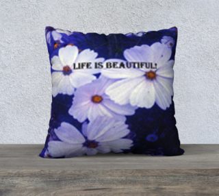 LIFE IS BEAUTIFUL! Pillow Case preview