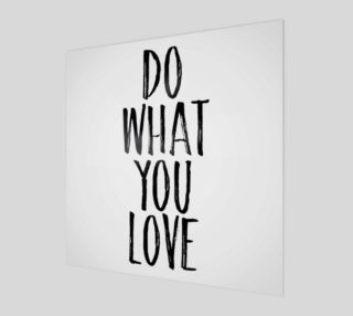 Aperçu de Do what you love black and white