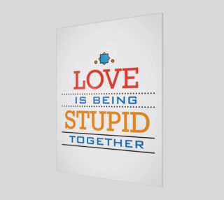 Love is being stupid together preview