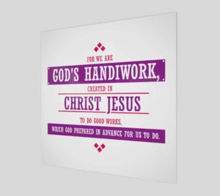 For we are God's Handiwork created in Christ Jesus Bible Quote Print preview