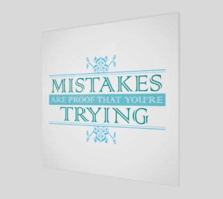 Mistakes are proof that you're Trying preview