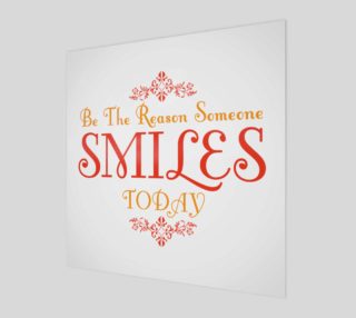 Be the reason someone Smiles today Print preview