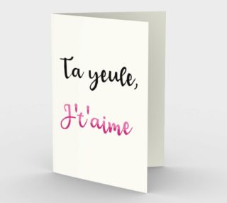 Ta yeule, j't'aime preview