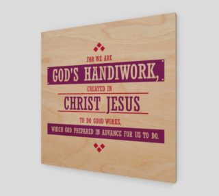 For we are God's Handiwork created in Christ Jesus Bible Quote Print preview