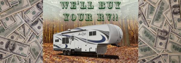Photo WANTED ALL RV TRAILER TRAILERS FIFTH WHEELS ETC $50,000