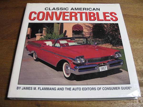 Photo CLASSIC AMERICAN CONVERTIBLES By JAMES M. FLAMMANG - HARDCOVER $10
