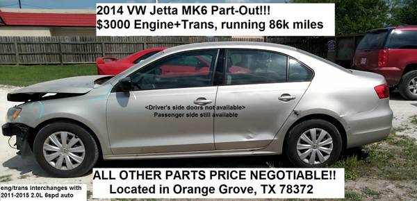Photo Parting-out 2014 VW Jetta S 2.0L running engine  transmission - $1,500 (Orange Grove Texas)