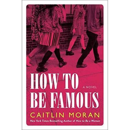 Photo How to Be Famous Moran, Caitlin (Signed) A Novel Hard Cover Book $20