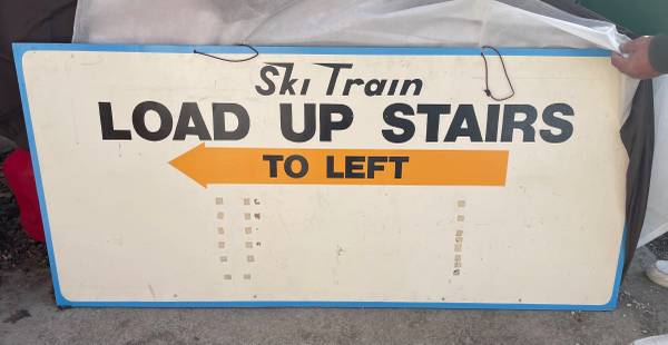 Vintage Ski Train Load Up Stairs (hanging Sign) from Union Station $2,500