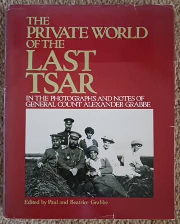 Photo The Private World of the Last Tsar by Alexander Grabbe - Hardcover $15