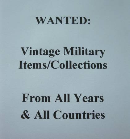 Photo WANTED Vintage Military ItemsCollections from All YearsAllCountries